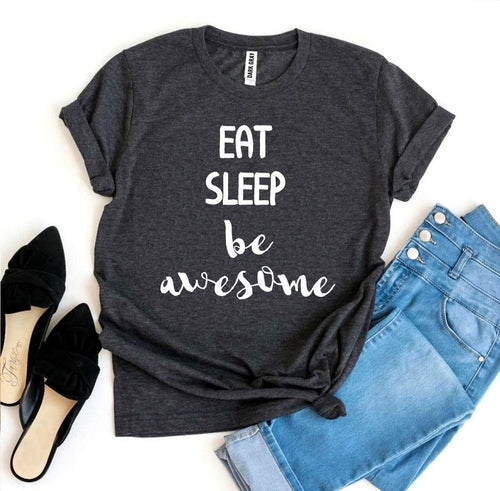 Eat Sleep Be Awesome