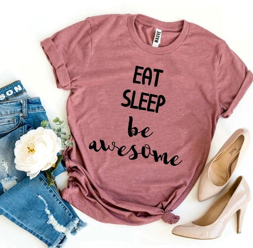 Eat Sleep Be Awesome