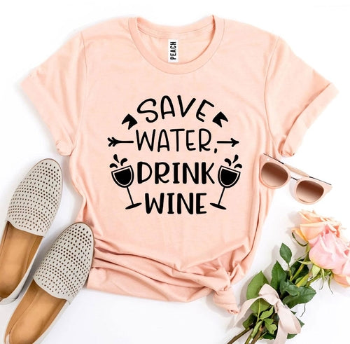 Save Water Drink Wine