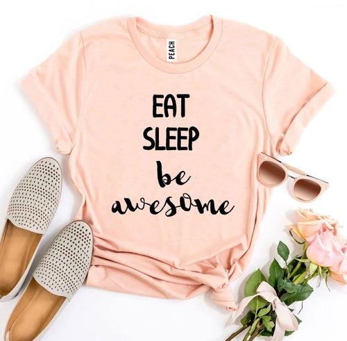 Eat Sleep Be Awesome