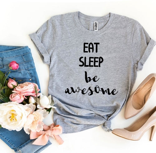 Eat Sleep Be Awesome