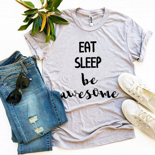 Eat Sleep Be Awesome